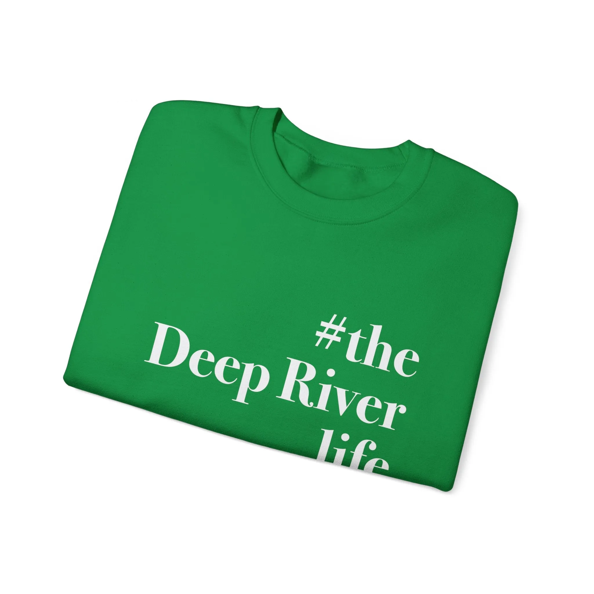 #thedeepriverlife Unisex Heavy Blend™ Crewneck Sweatshirt